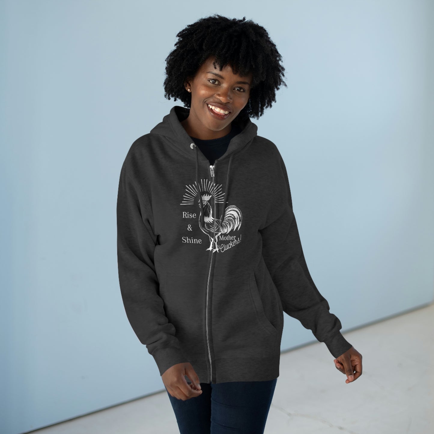 Raise & Shine Mother Cluckers Premium Full Zip Hoodie