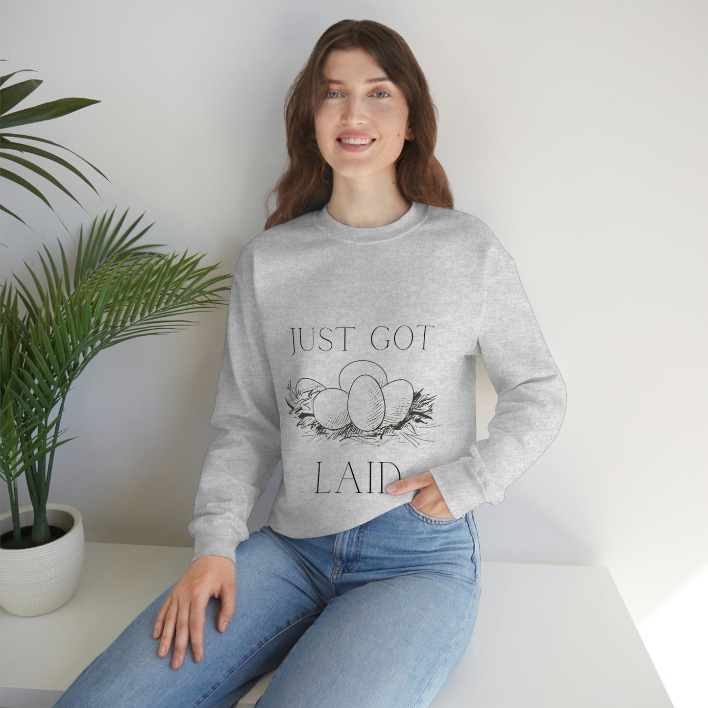 Just Got Laid Crewneck Sweatshirt