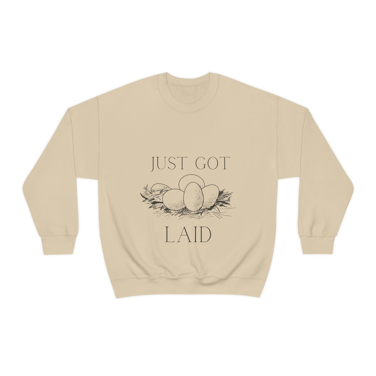 Just Got Laid Crewneck Sweatshirt