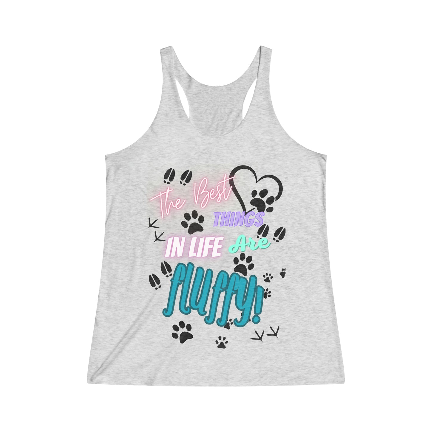 The Best Things in Life are Fluffy! Women's Tri-Blend Racerback Tank