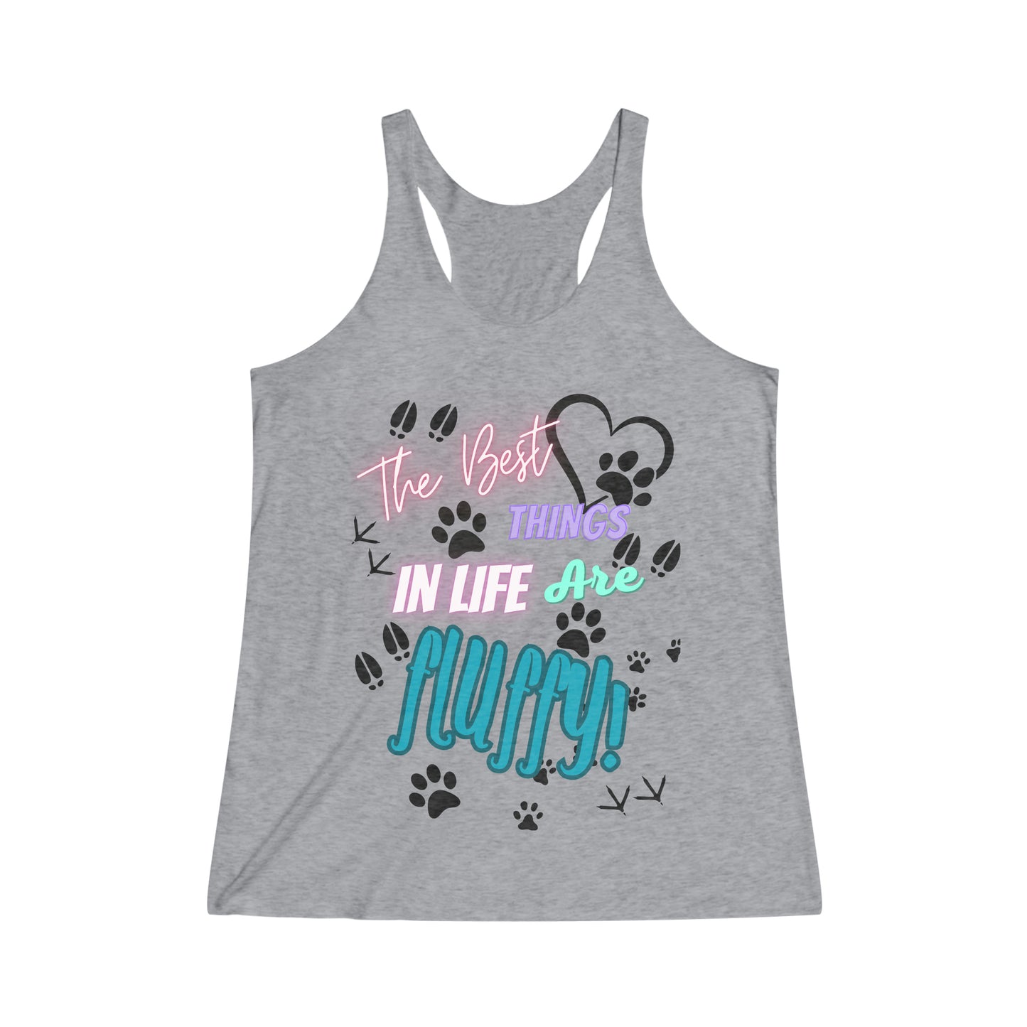 The Best Things in Life are Fluffy! Women's Tri-Blend Racerback Tank