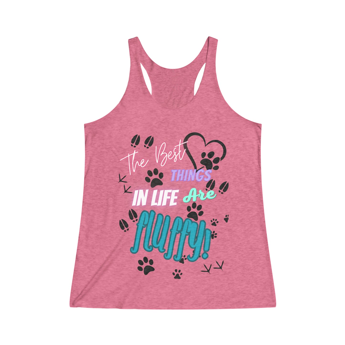 The Best Things in Life are Fluffy! Women's Tri-Blend Racerback Tank