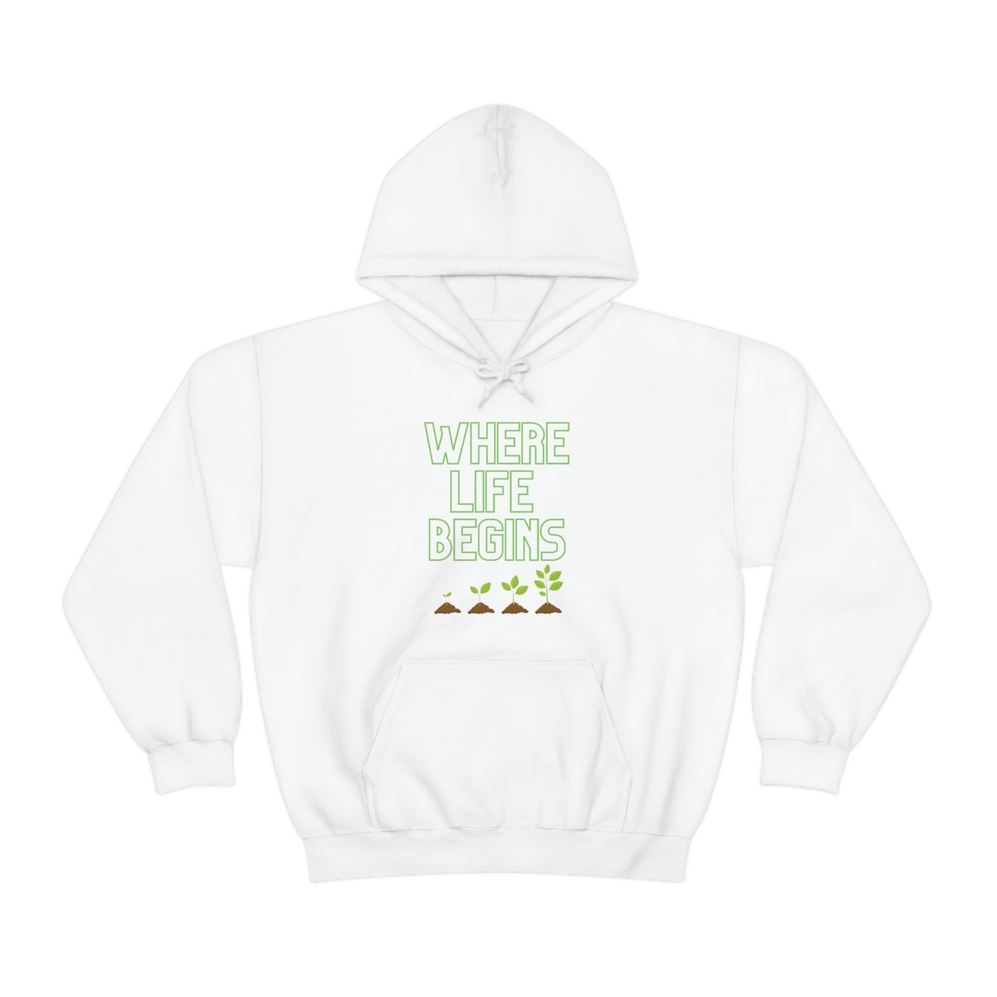 Where Life Begins Hooded Sweatshirt