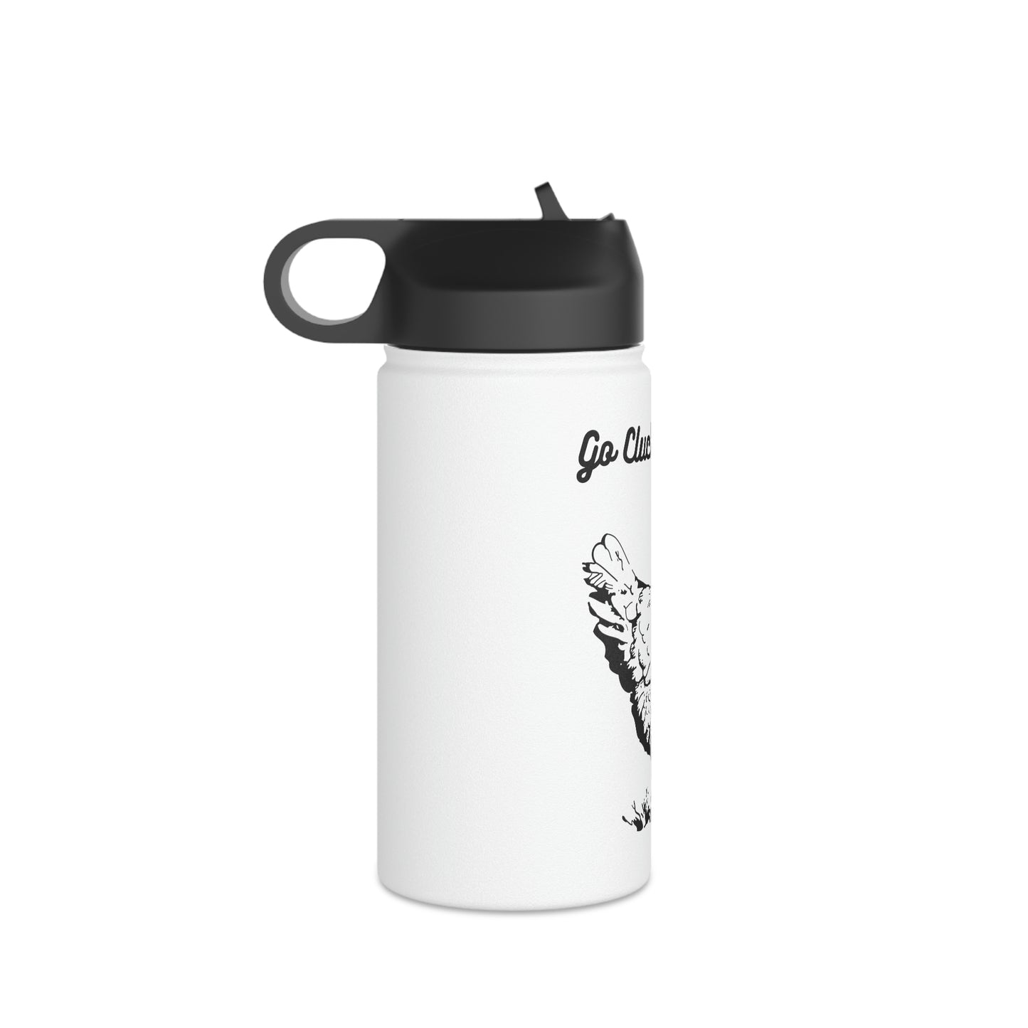 Go Cluck Yourself Stainless Steel Water Bottle