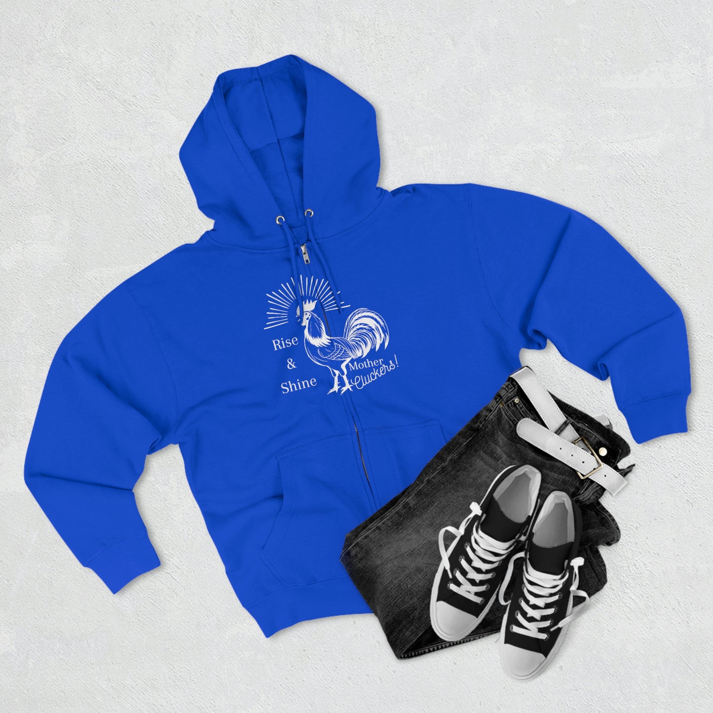 Raise & Shine Mother Cluckers Premium Full Zip Hoodie