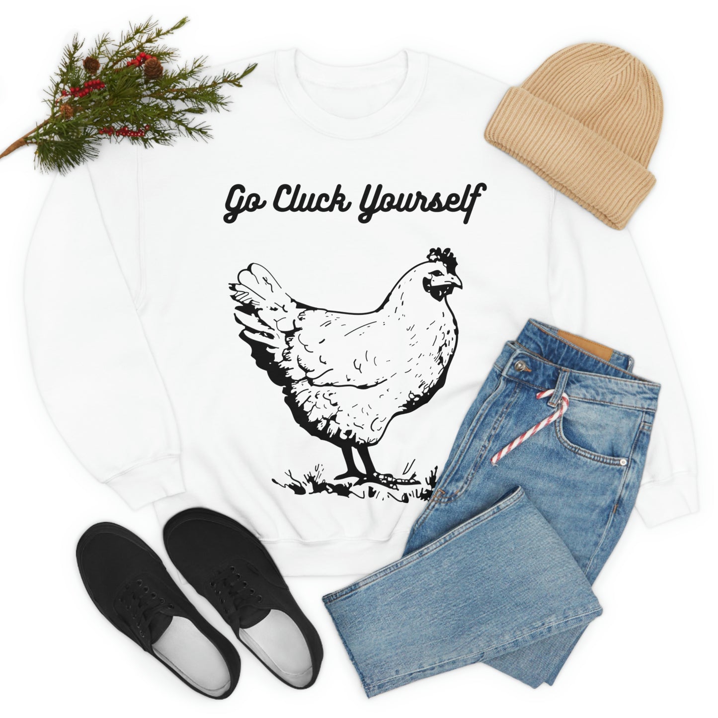 Go Cluck Yourself Sweatshirt