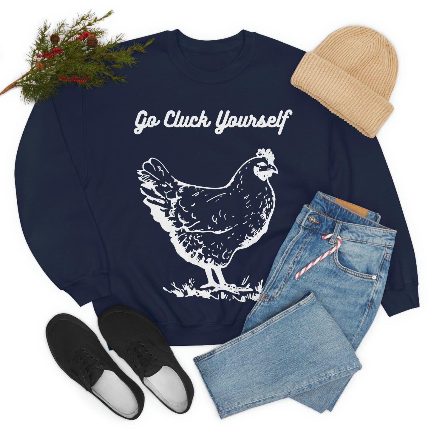 Go Cluck Yourself Sweatshirt