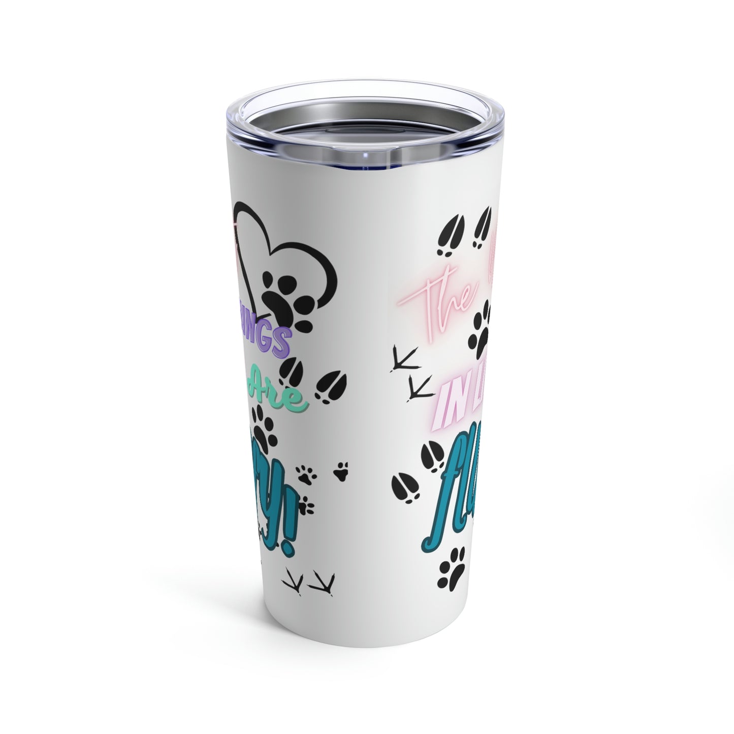 The Best Things in Life are Fluffy Tumbler 20oz