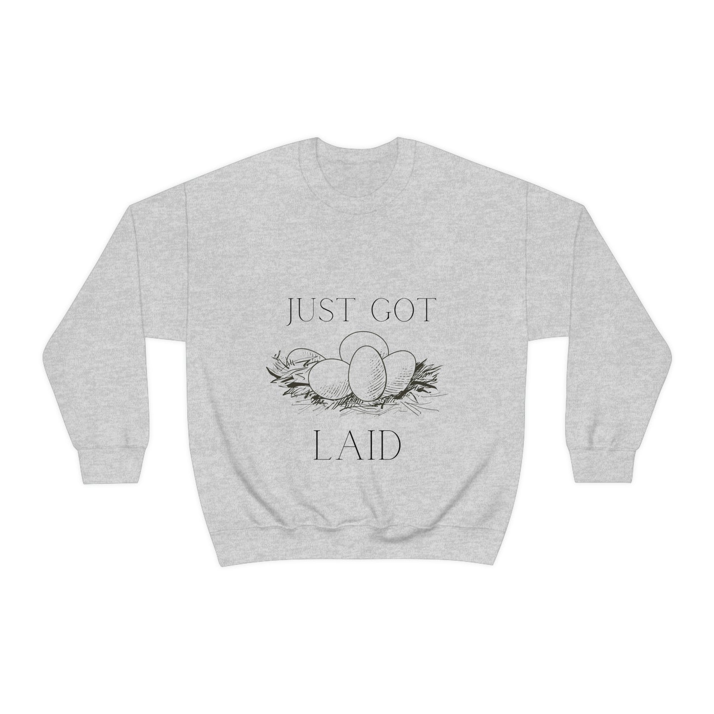 Just Got Laid Crewneck Sweatshirt