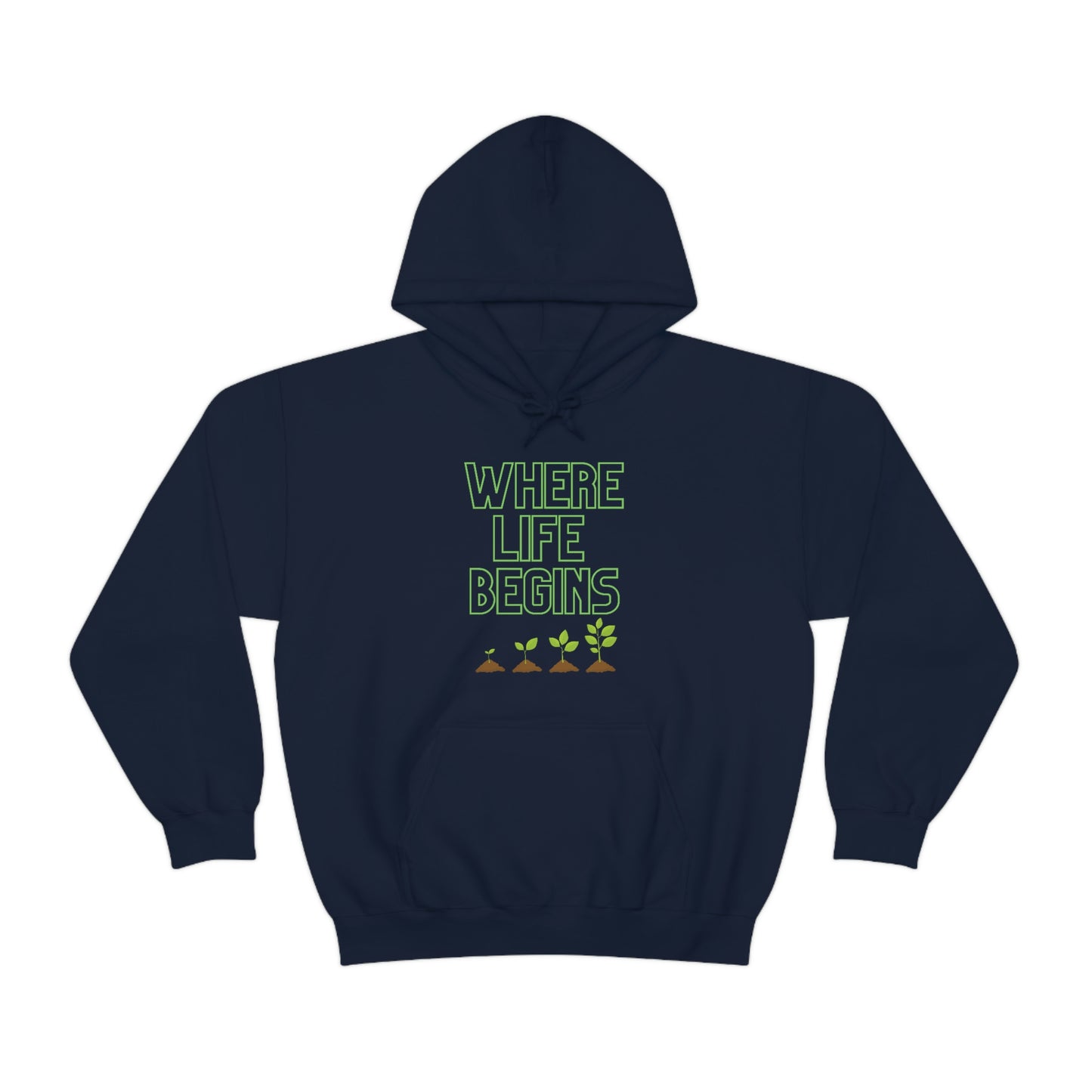 Where Life Begins Hooded Sweatshirt