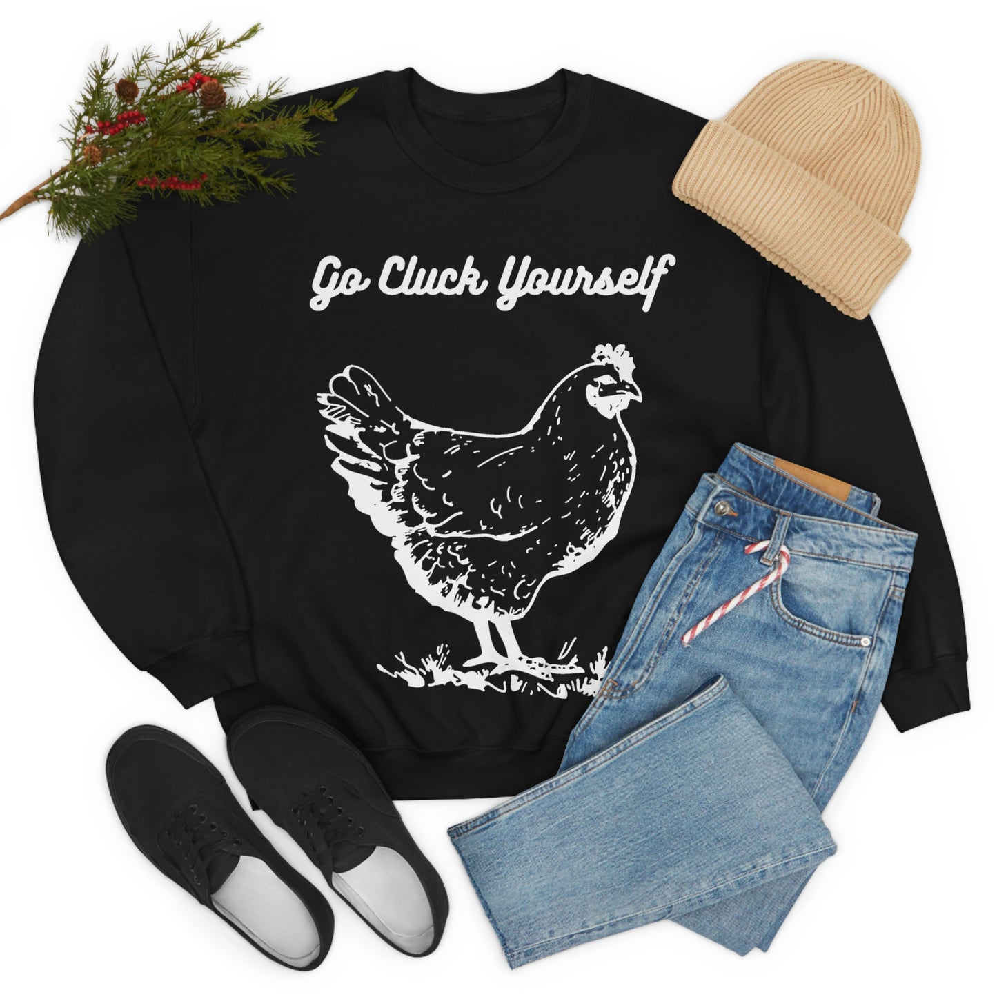 Go Cluck Yourself Sweatshirt